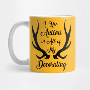 I Use Antlers (Black) Mug